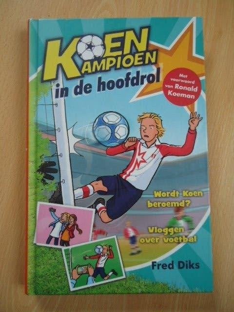 Koen Kampioen in de hoofdrol, Fred Diks, Boeken, Ophalen of Verzenden, Zo goed als nieuw, Fictie algemeen