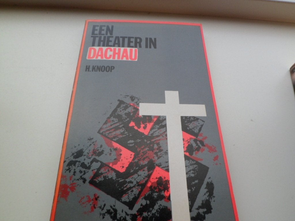 Een theater in Dachau - H. Knoop, Ophalen of Verzenden, Tweede Wereldoorlog, Gelezen, Algemeen
