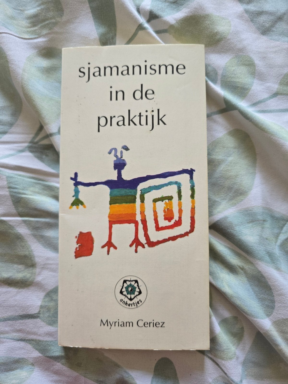 Sjamanisme in de praktijk - Myriam Ceriez, Boeken, Gelezen, Spiritualiteit algemeen, Instructieboek, Myriam Ceriez