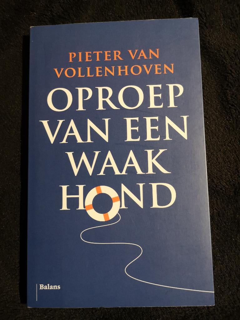 Pieter van Vollenhoven, Oproep van een waakhond, Boeken, Ophalen of Verzenden, Zo goed als nieuw, Nederland