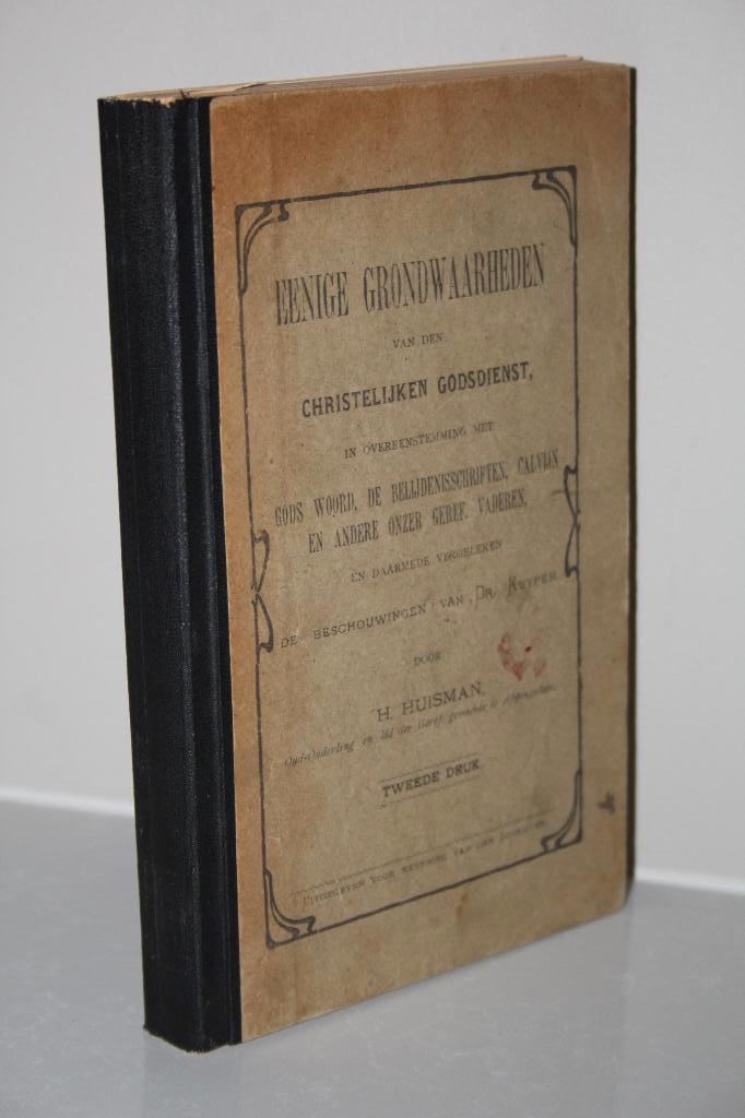 H. Huisman tegen Abraham Kuyper, aanhaling oude schrijvers, Ophalen of Verzenden, Gelezen, Christendom | Protestants