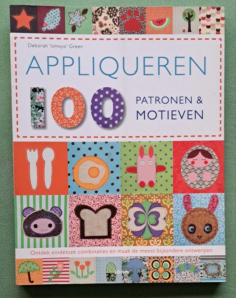 Appliqueren - 100 Patronen & Motieven Deborah Green, Nieuw, Ophalen of Verzenden, Borduren en Naaien, Deborah Ismoyo Green