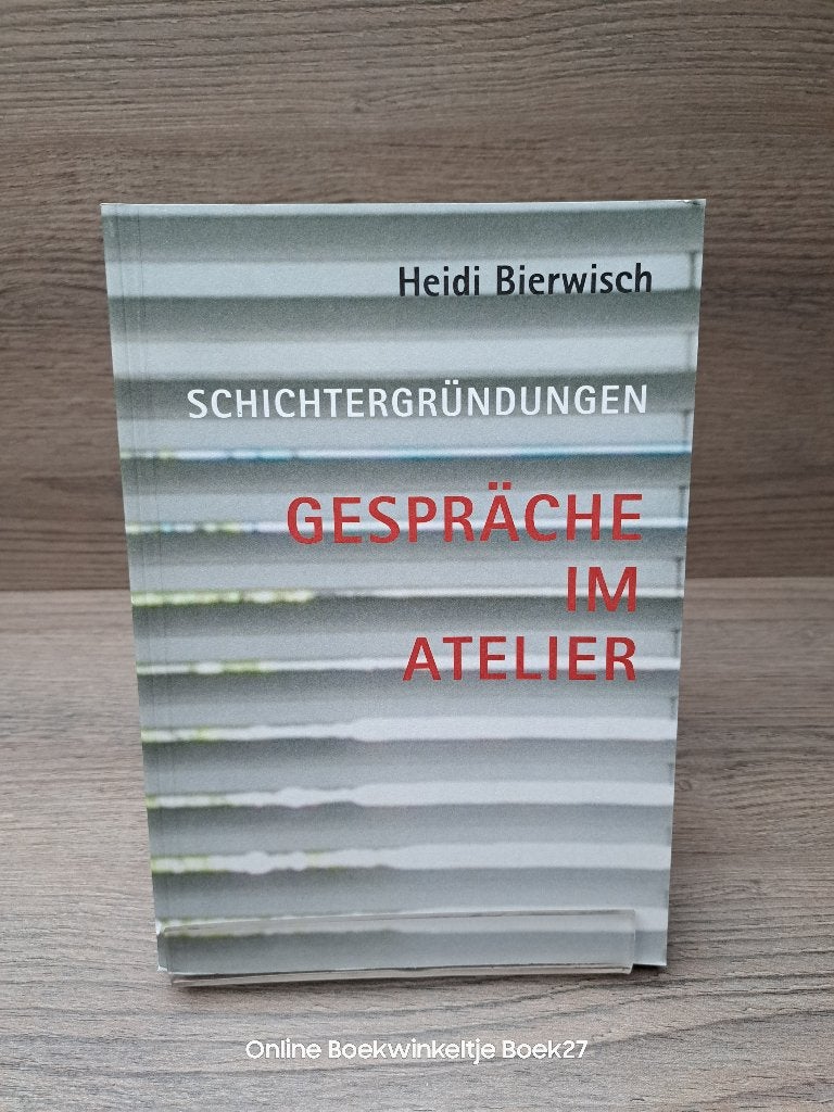 Bierwisch Schichtergründungen / Gespräche im Atelier, Ophalen of Verzenden, Zo goed als nieuw, Overige onderwerpen, Heidi Bierwisch
