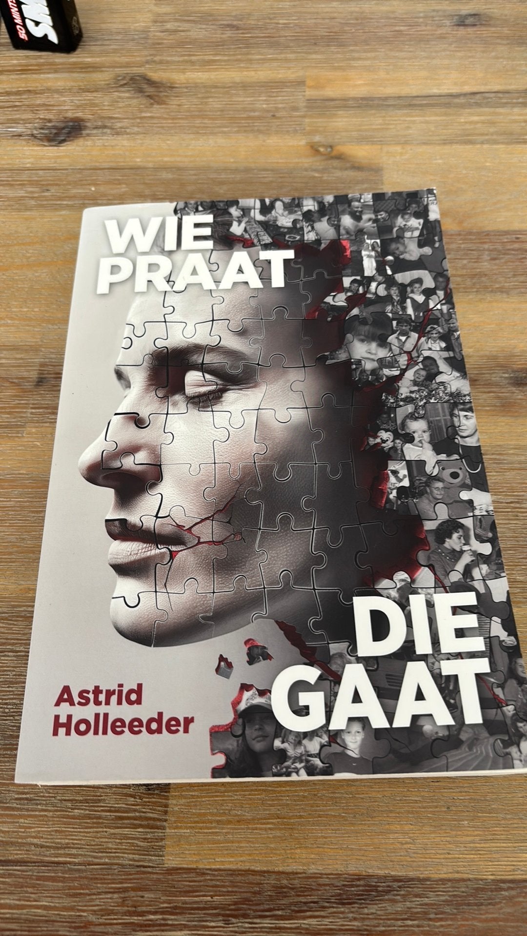 Astrid Holleeder - Wie praat, die gaat, Ophalen of Verzenden, Zo goed als nieuw, Astrid Holleeder