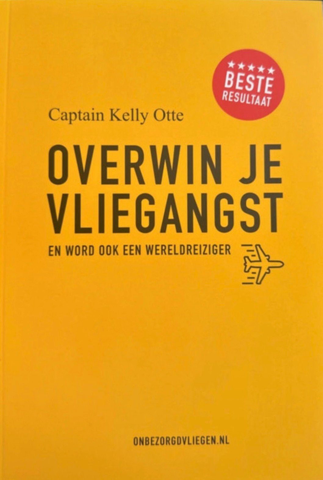 Overwin je vliegangst  door Kelly Otte, Verzenden, Zo goed als nieuw