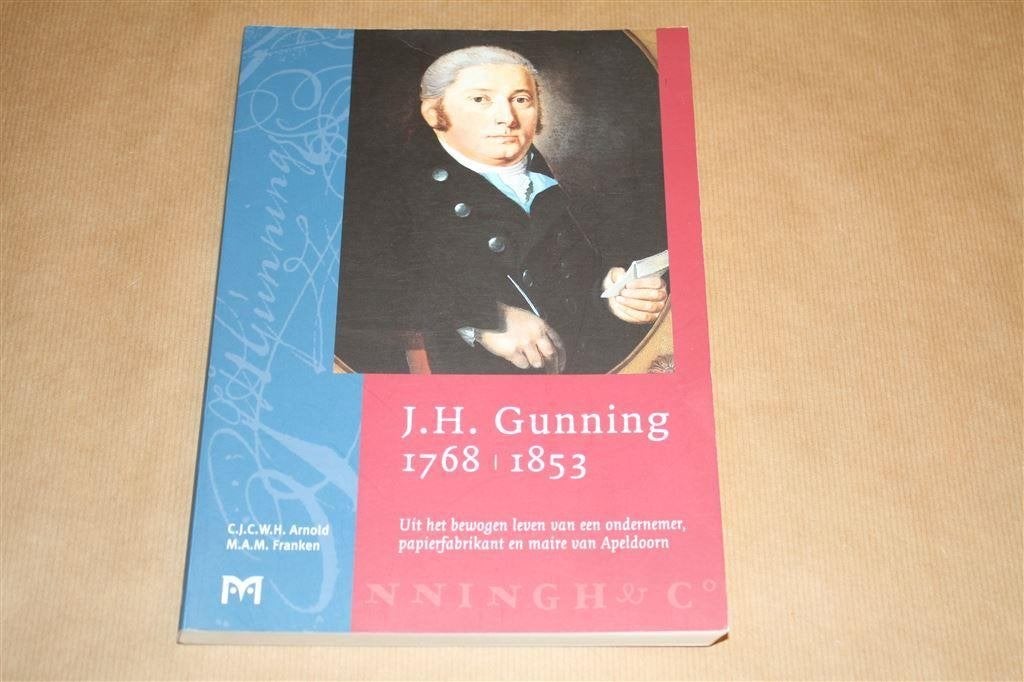 J. H. Gunning, 1768-1853. Apeldoorn., Boeken, Ophalen of Verzenden, Zo goed als nieuw