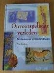 Onvoorspelbaar verleden geschiedenis van prehistorie tot hed, Ophalen of Verzenden, Zo goed als nieuw, Overige niveaus, Overige vakken