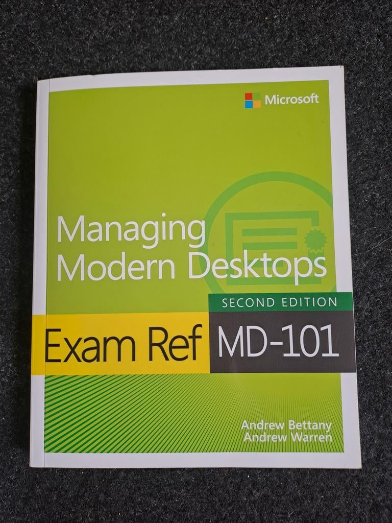 Microsoft Exam Ref MD-101: Managing Modern Desktops, Andrew Bettany, Andrew Warren, Zo goed als nieuw, Beta, HBO