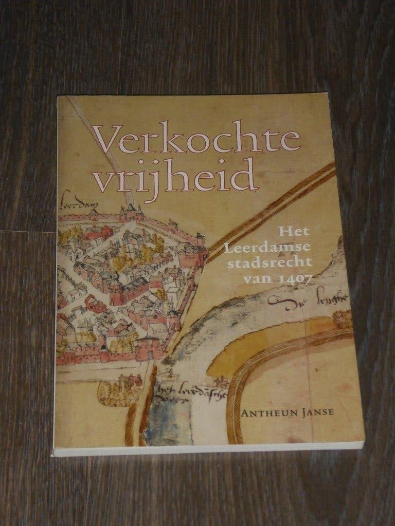 ANTHEUN JANSE - Verkochte vrijheid, Boeken, ANTHEUN JANSE, 15e en 16e eeuw, Ophalen of Verzenden, Zo goed als nieuw