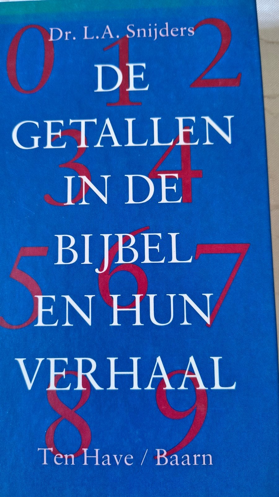 L.A. Snijders - De getallen in de bijbel en hun verhaal, Boeken, Ophalen of Verzenden, Zo goed als nieuw, L.A. Snijders