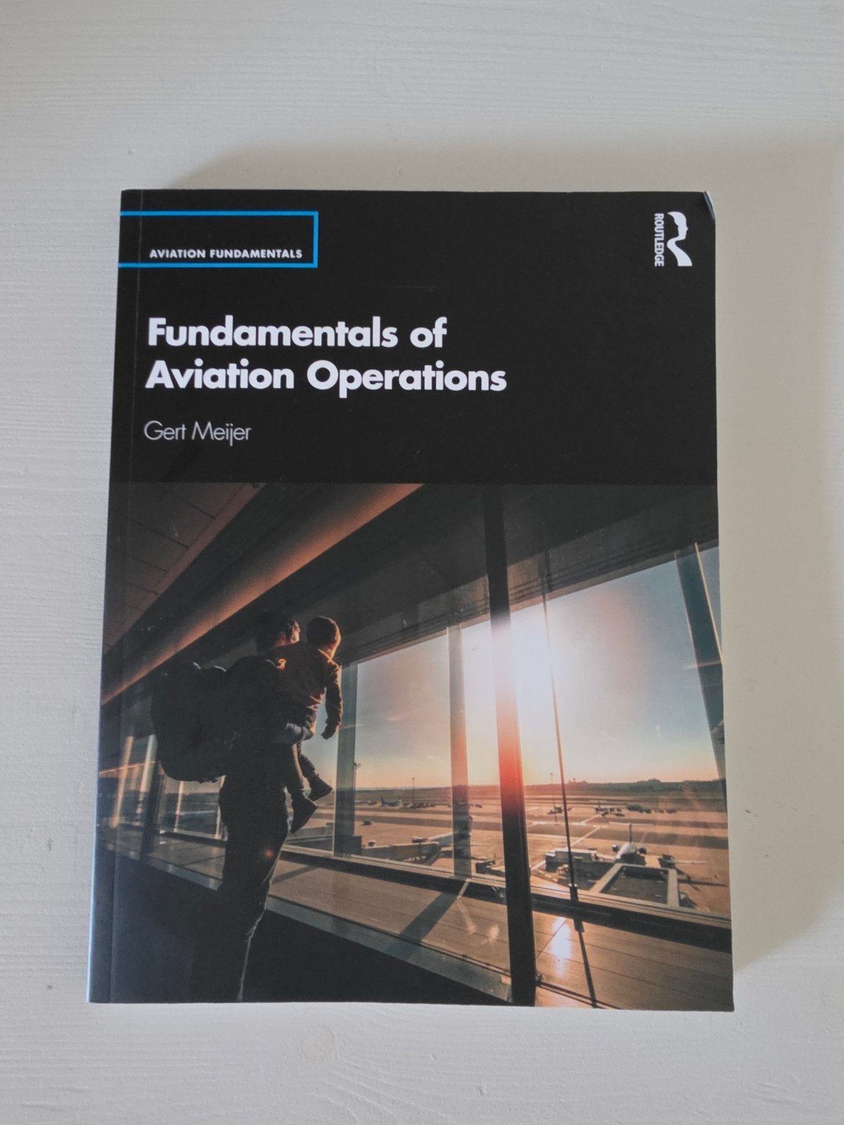 Fundamentals of Aviation Operations, Verzenden, HBO, Zo goed als nieuw, Gert Meijer