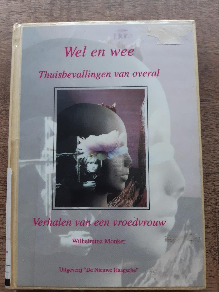 Wel en Wee, Verhalen van een Vroedvrouw, Ophalen of Verzenden, Gelezen, Wilhemina monker, Sport