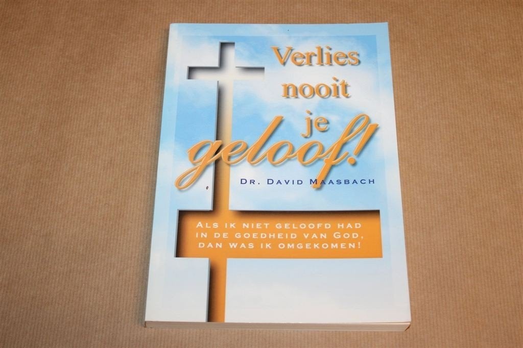 Verlies Nooit je Geloof! — Autobiografie van David Maasbach, Boeken, Ophalen of Verzenden, Gelezen