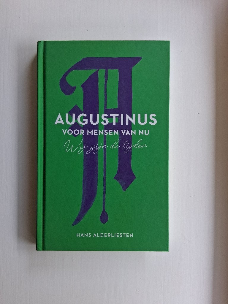 Augustinus voor mensen van nu - Hans Alderliesten, Hans Alderliesten, Christendom | Protestants, Ophalen of Verzenden, Zo goed als nieuw