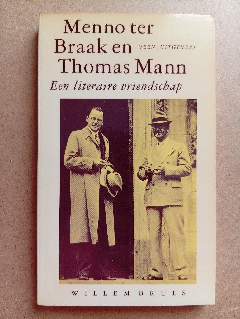 Menno ter Braak en Thomas Mann. Een literaire vriendschap, Gelezen, Willem Bruls, Ophalen of Verzenden, Nederland