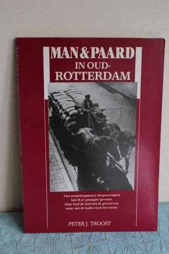 Man & paard in oud-Rotterdam, Ophalen of Verzenden, Gelezen, Peter Troost