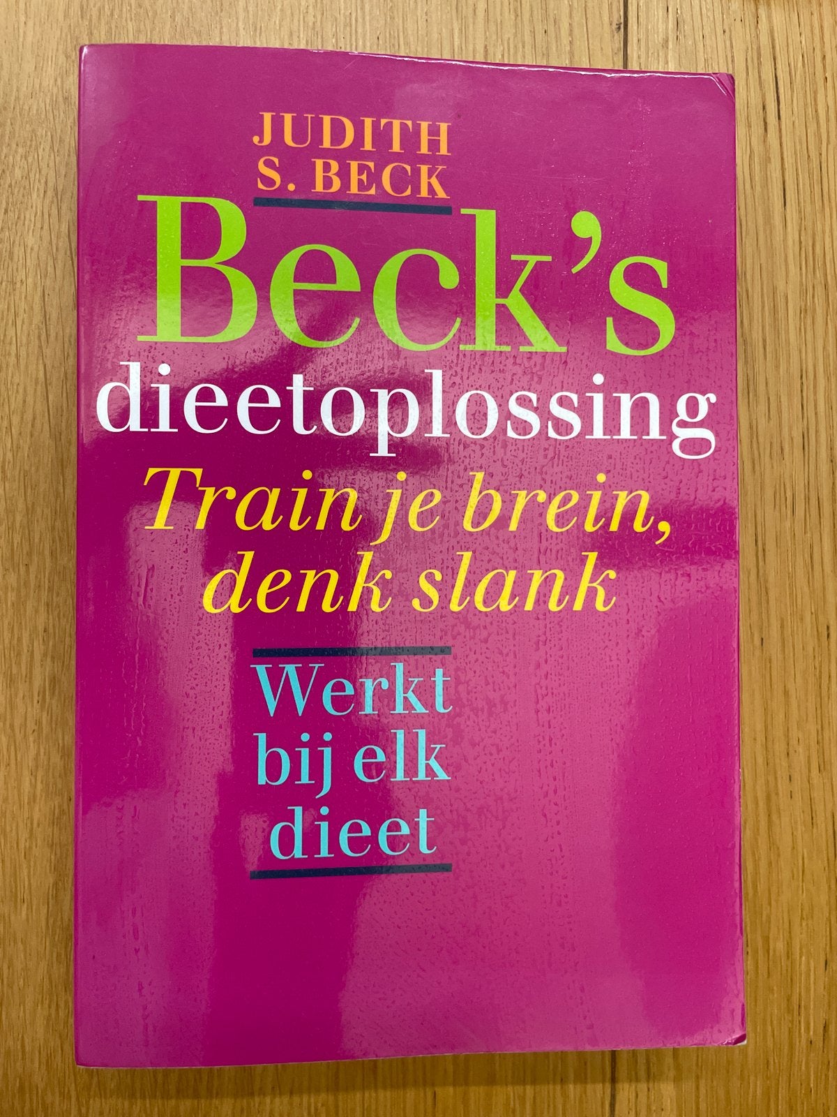 Beck's dieetoplossing: Train je brein, denk slank, Ophalen of Verzenden, Zo goed als nieuw, Dieet en Voeding