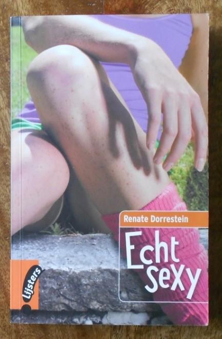 Echt Sexy - Renate Dorrestein, Ophalen, Zo goed als nieuw