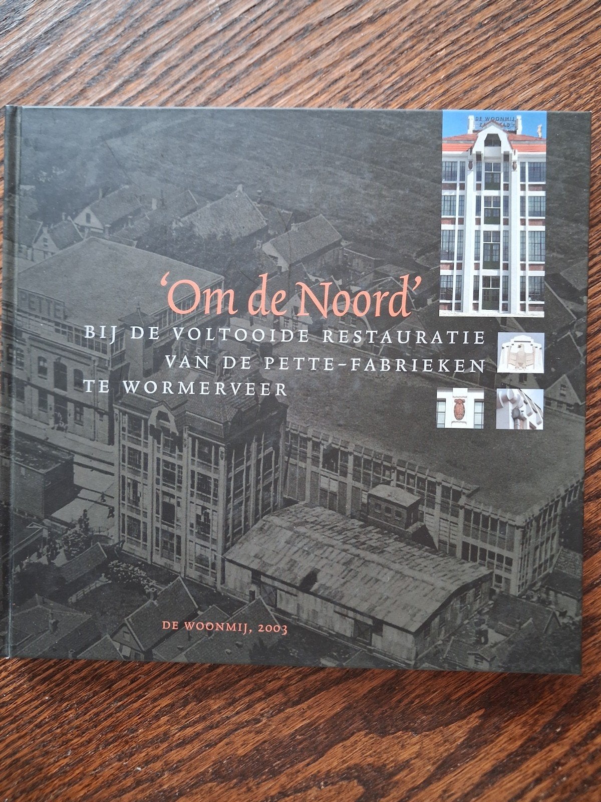 Om de Noord - Restauratie Pette-fabrieken Wormerveer, Nieuw, De Woonmij, Ophalen, 20e eeuw of later