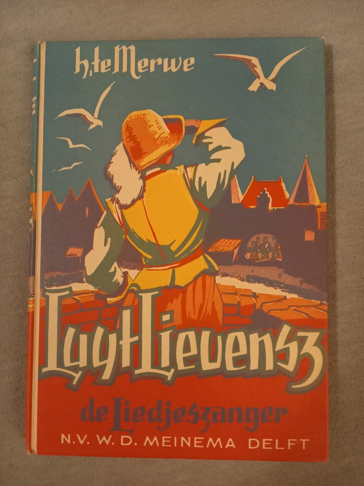 Luyt Lievensz de Liedjeszanger - H. te Merwe, Ophalen of Verzenden, Gelezen, H. te Merwe