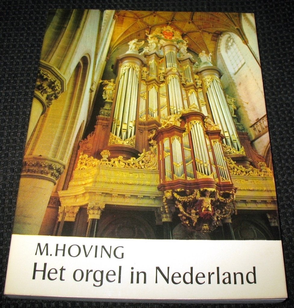 Boekje Het orgel in Nederland - instrument - M. Hoving 1966, Muziek en Instrumenten, Ophalen of Verzenden, Gebruikt, 2 klavieren