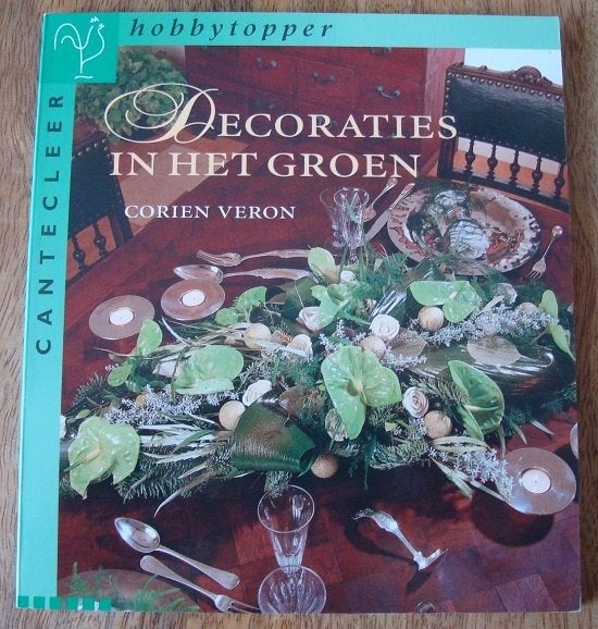 Decoraties in het groen - Corien Veron, Boeken, Corien Veron, Ophalen of Verzenden, Zo goed als nieuw, Overige onderwerpen