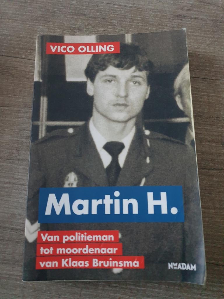 Martin H. - Van politieman tot moordenaar van Klaas Bruinsmá, Ophalen of Verzenden, Gelezen, Vico Olling, Overige