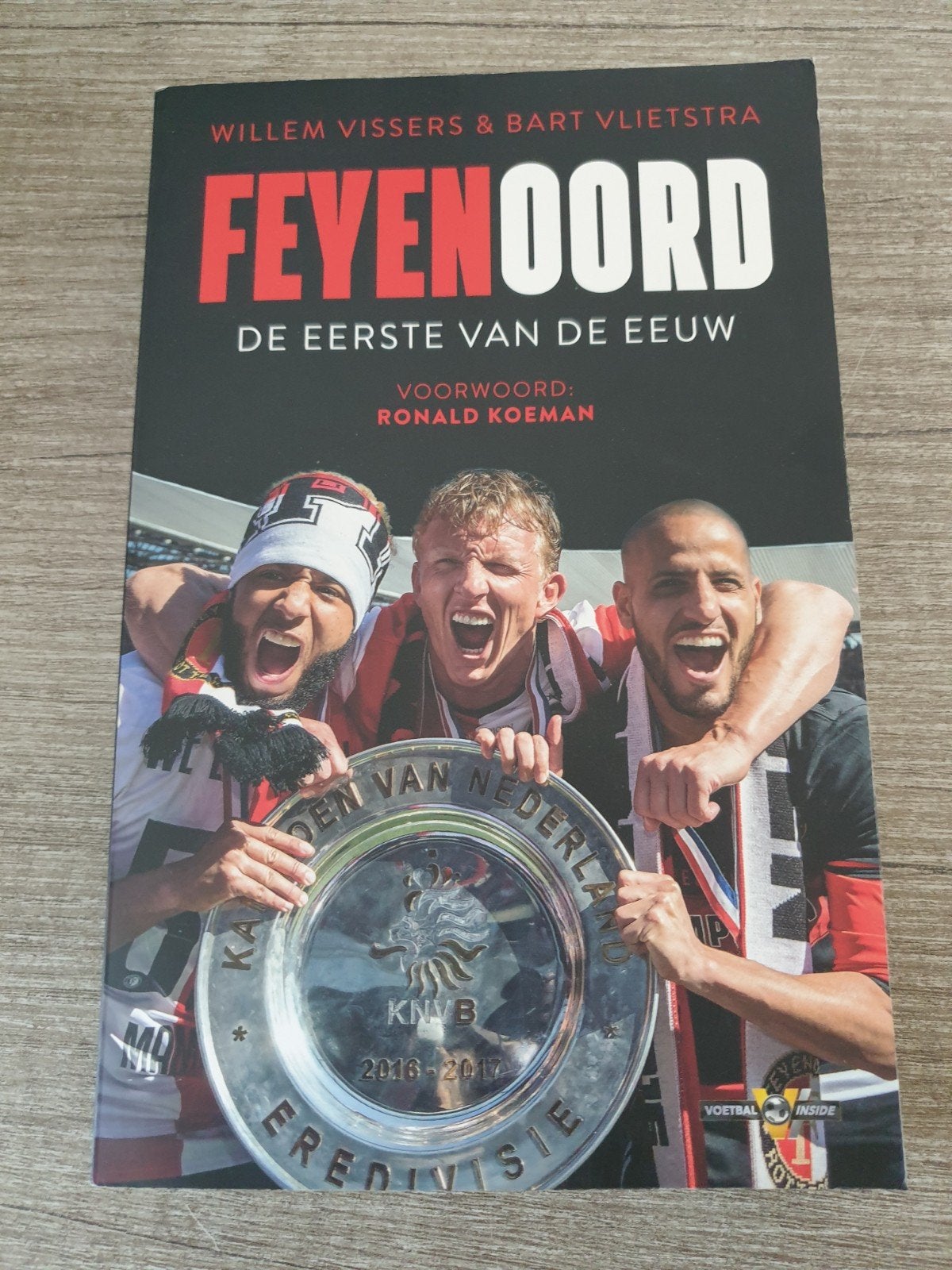 Feyenoord: De Eerste van de Eeuw - Boek over Kampioenschap, Ophalen of Verzenden, Gelezen, Willem Vissers & Bart Vlietstra, Overige sporten