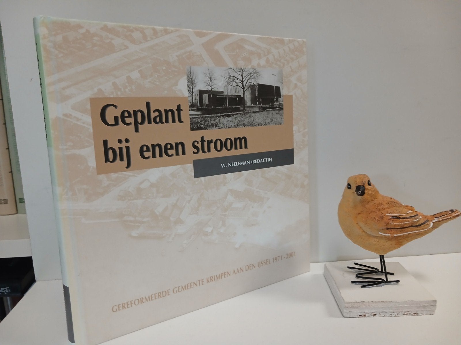 Neeleman, W. e.a.; Geplant bij enen stroom (Ger. Gem. Krimpe, Ophalen of Verzenden, Gelezen, Christendom | Protestants
