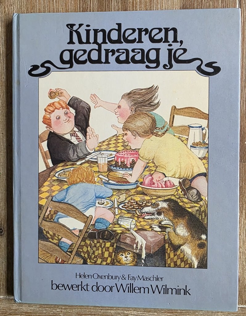 Kinderen gedraag je - Helen Oxenbury / Willem Wilmink, Boeken, Helen Oxenbury / Willem Wilmink, Fictie algemeen, Jongen of Meisje