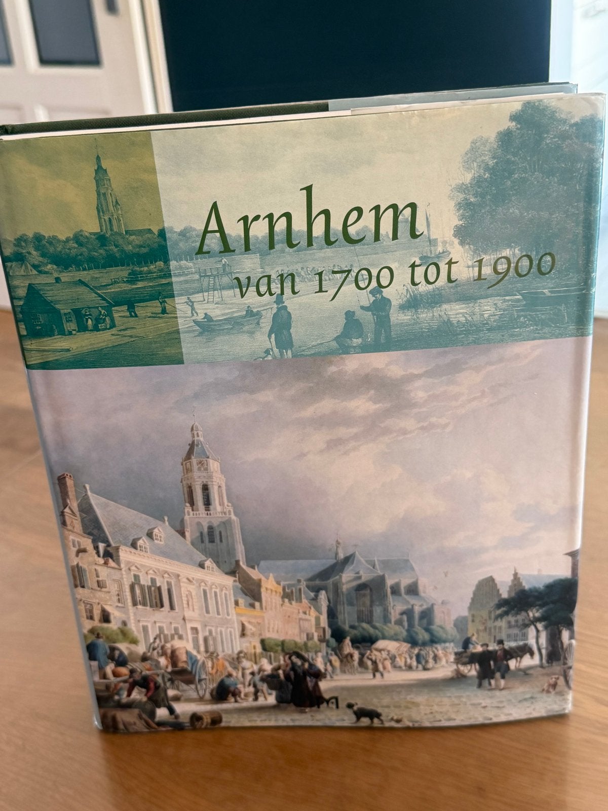 Arnhem van 1700 tot 1900 - Historisch Boek, Ophalen of Verzenden, 17e en 18e eeuw, Zo goed als nieuw