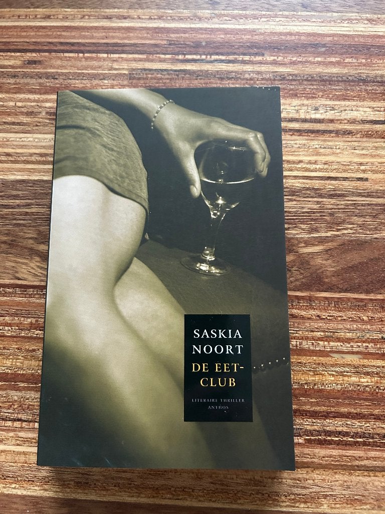 Boek thriller :De eetclub van Saskia Noort, Saskia Noort, Ophalen of Verzenden, Zo goed als nieuw, Nederland
