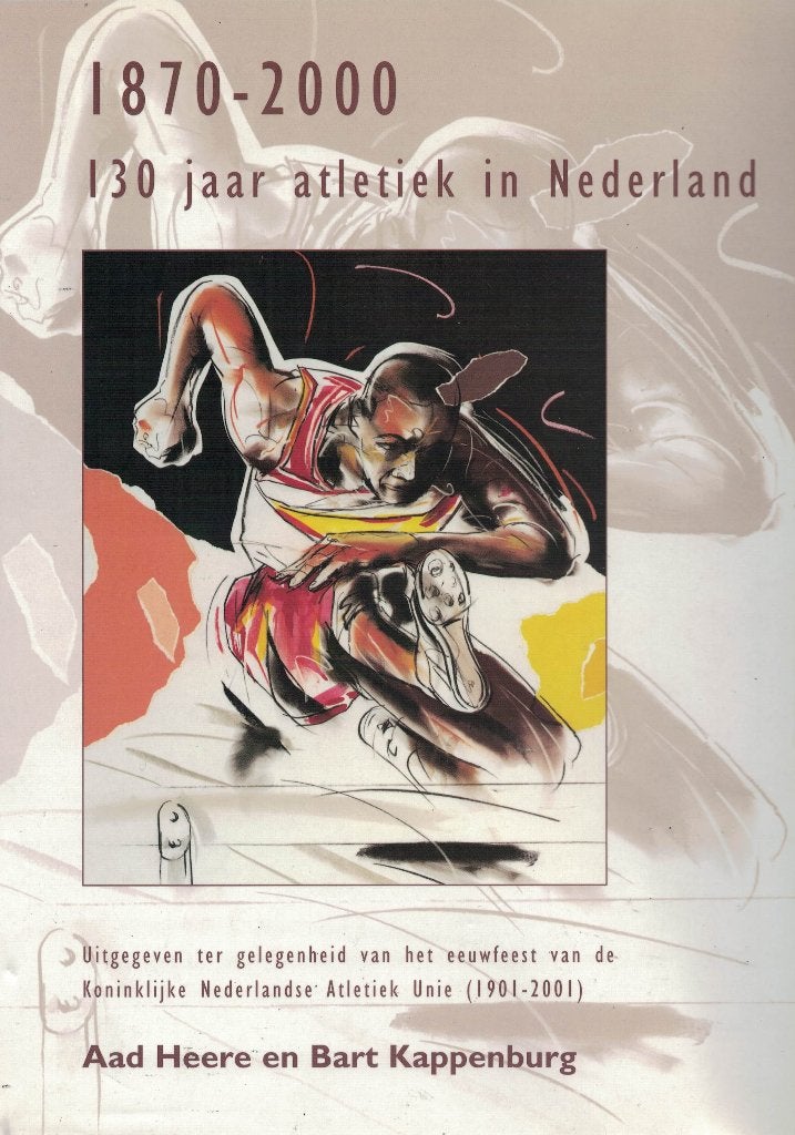 130 jaar atletiek in Nederland 1870-2000., Verzenden, Zo goed als nieuw, Overige sporten