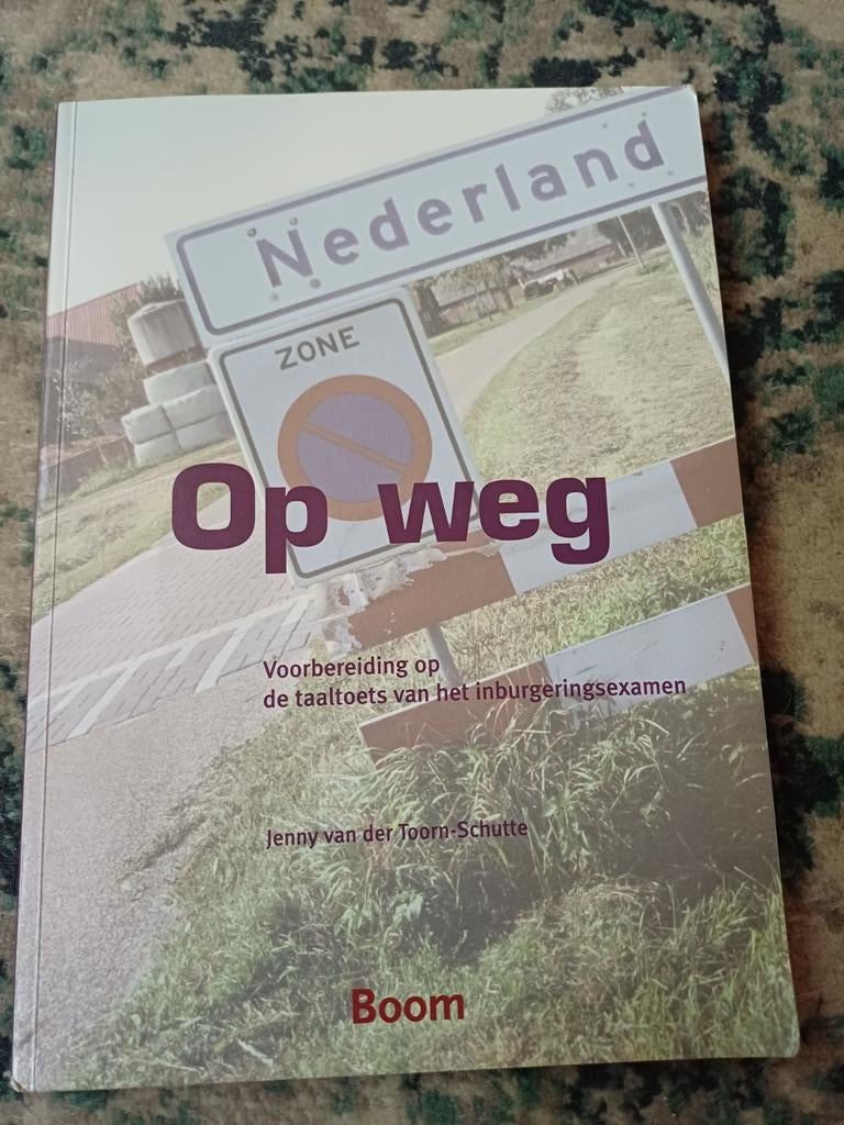 - Op weg en Onderweg inburgering A1 en A2, Boeken, Schoolboeken, Ophalen of Verzenden, Zo goed als nieuw, Jenny van der Toorn-Schutte