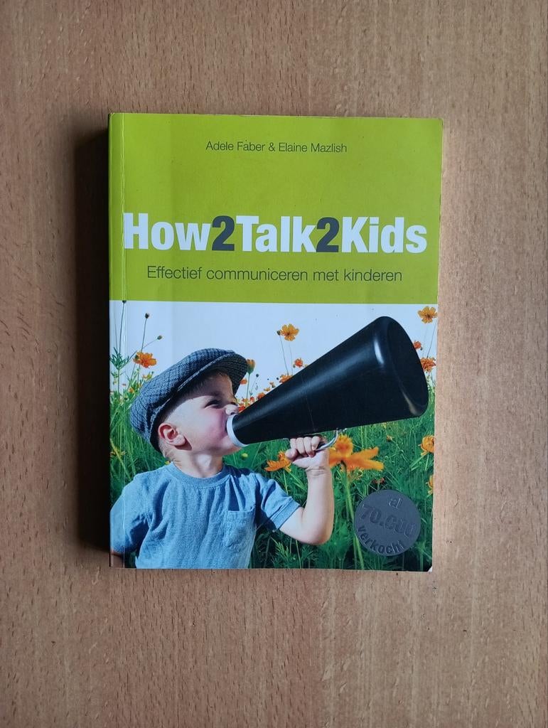 Adele Faber - How2talk2kids, Boeken, Ophalen of Verzenden, Zo goed als nieuw, Adele Faber; Elaine Mazlish