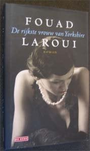 Fouad Laroui : De rijkste vrouw van Yorkshire, Ophalen of Verzenden, Zo goed als nieuw