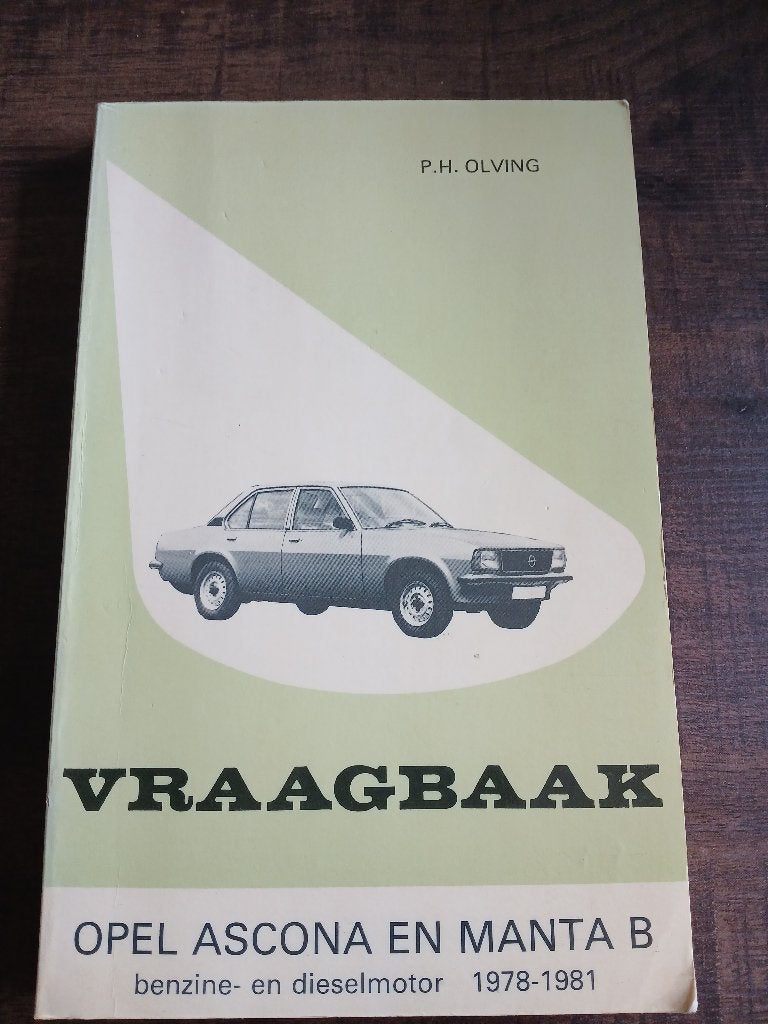 Vraagbaak Opel Ascona/ Manta B, Benzine & Diesel 1978/1981, PH Olving Kluwer, Opel, Ophalen of Verzenden, Zo goed als nieuw