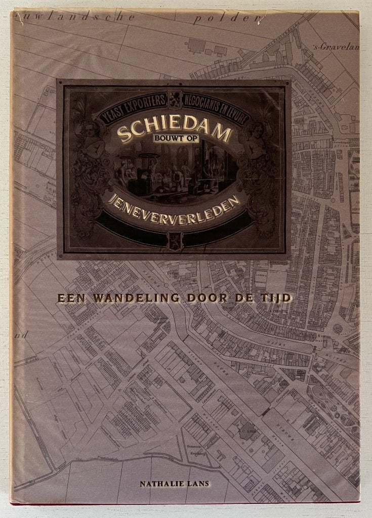 Schiedam bouwt op Jenever verleden - Nathalie Lans, Ophalen of Verzenden, Gelezen