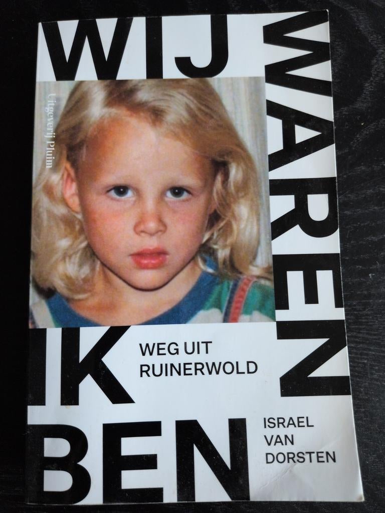 Wij waren, ik ben - Weg uit Ruinerwold - Israël van Dorsten, Boeken, Biografieën, Ophalen of Verzenden