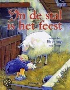 In de stal is het feest Els de Jong-Van Gurp - Uitgever:, Ophalen of Verzenden, Nieuw, Fictie algemeen
