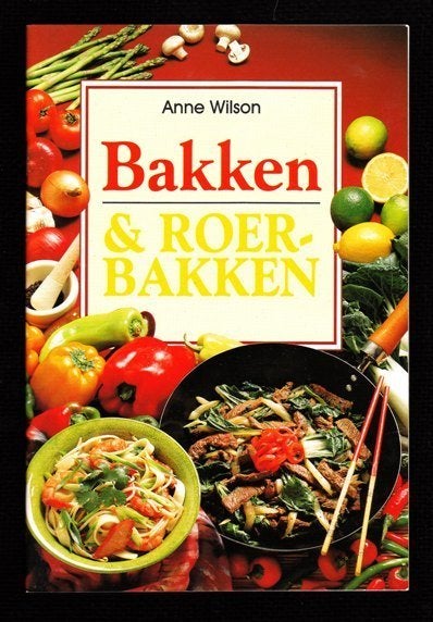 Bakken & Roerbakken , door Anne Wilson, Ophalen of Verzenden, Nieuw, Nederland en België