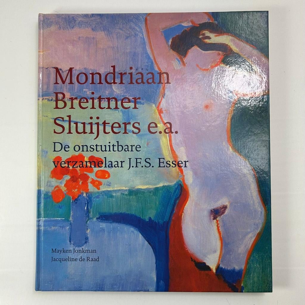 Mondriaan Breitner Sluijters e.a. – J.F.S. Esser, Boeken, Ophalen of Verzenden, Gelezen