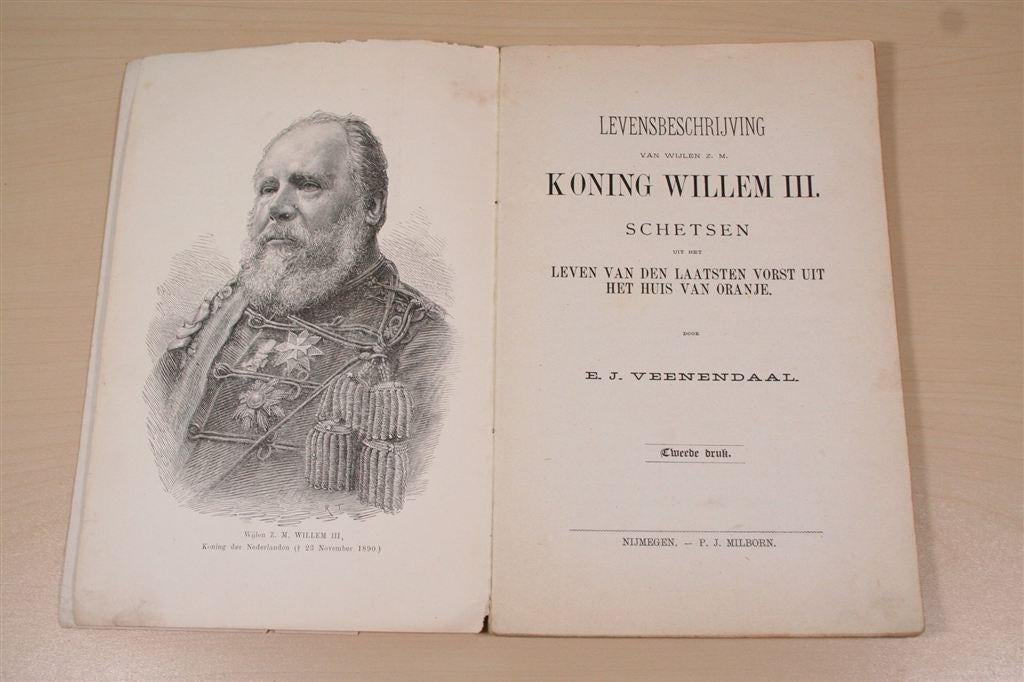 Kon. Willem III [1890] — Levensbeschrijving — Milbornl, Ophalen of Verzenden