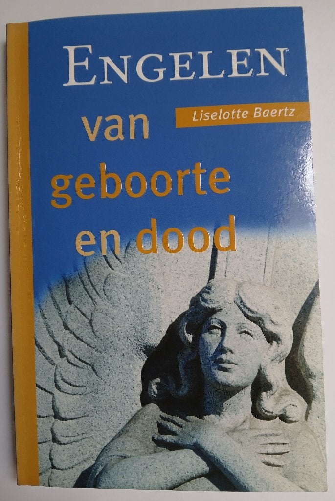 Engelen van geboorte en dood – Liselotte Baertz, Gelezen, Achtergrond en Informatie, Ziel of Sterfelijkheid, Verzenden