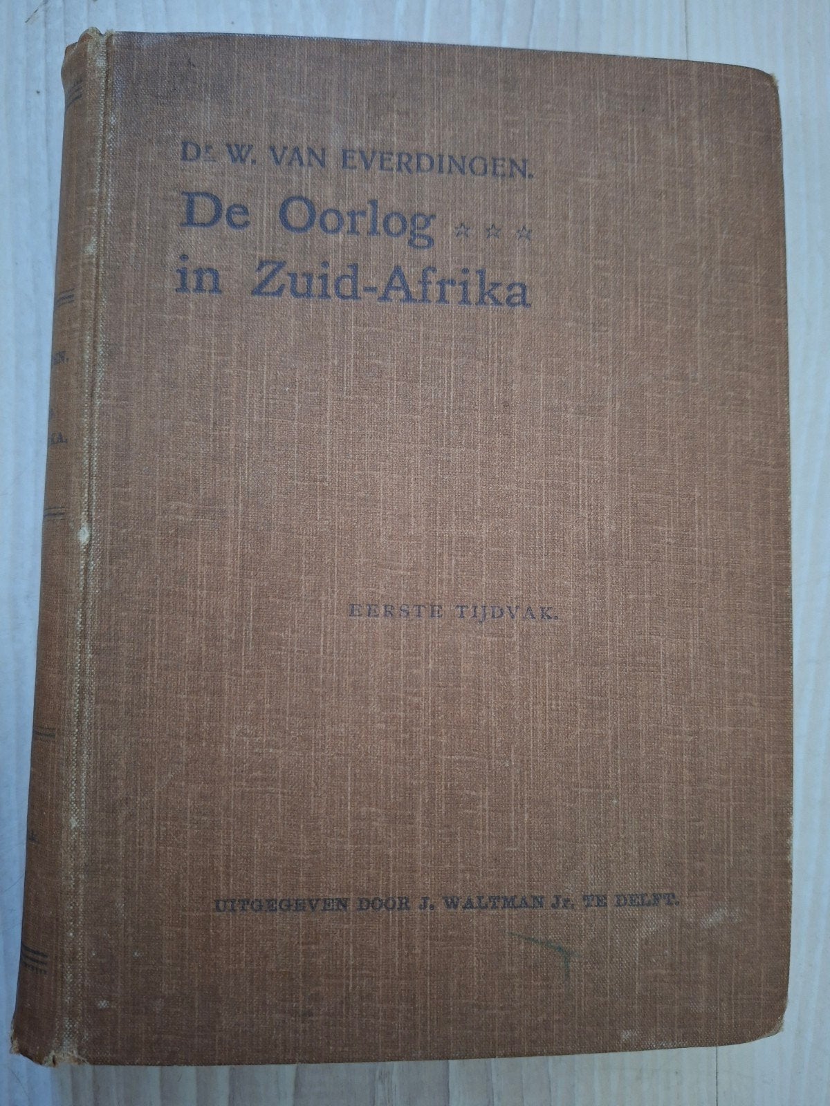 De Oorlog in Zuid-Afrika - Dr. W. van Everdingen (1902), Dr. W. van Everdingen, Ophalen, Gelezen, Voor 1940