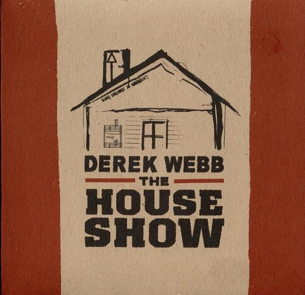 SALE--CD DEREK WEBB - The House Show >FOLIE, Verzenden, Nieuw in verpakking, Gospel