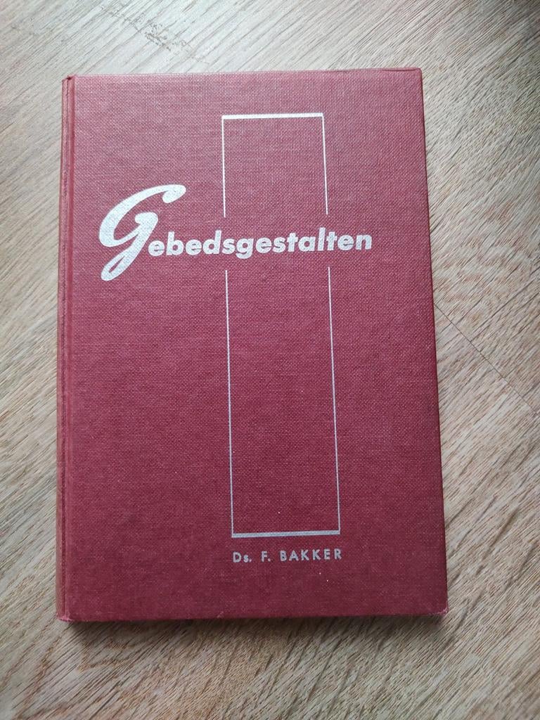 Gebedsgestalten - Ds. F. Bakker, Ophalen of Verzenden, Gelezen