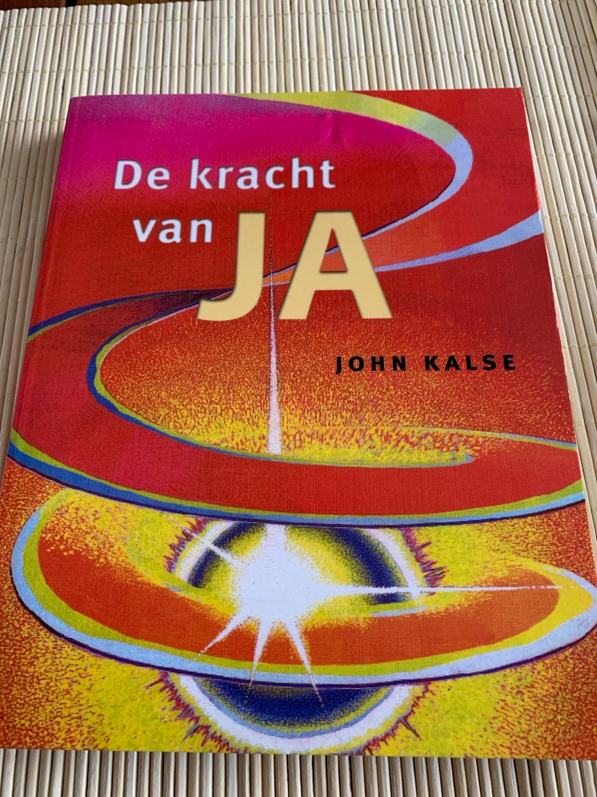 De kracht van JA - John Kalse (Spiritualiteit), Boeken, Ophalen of Verzenden, Zo goed als nieuw, Spiritualiteit algemeen, Achtergrond en Informatie