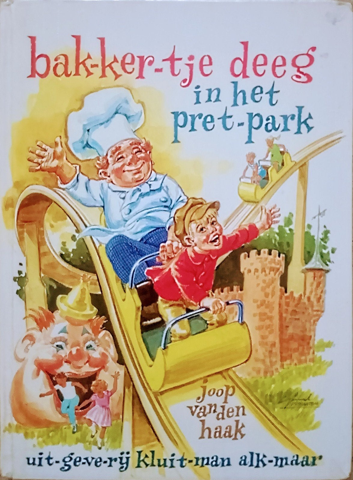 Bak-ker-tje Deeg In Het Pret-Park, Boeken, Gelezen, Fictie algemeen, Ophalen of Verzenden, Joop Van Den Haak.