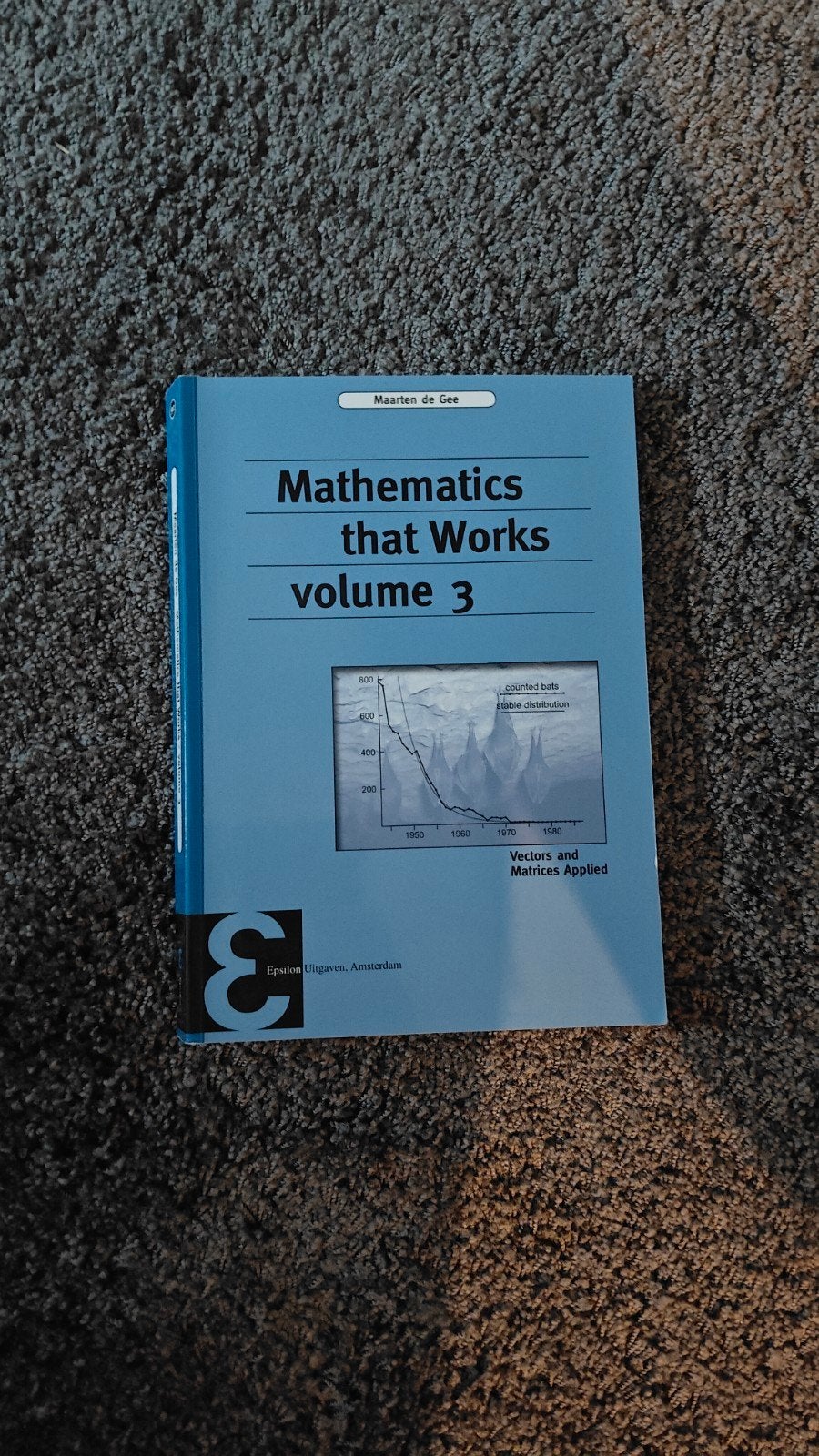 Mathematics that Works volume 3 - Maartens de Gee, Zo goed als nieuw, HBO, Ophalen of Verzenden, Maarten de Gee